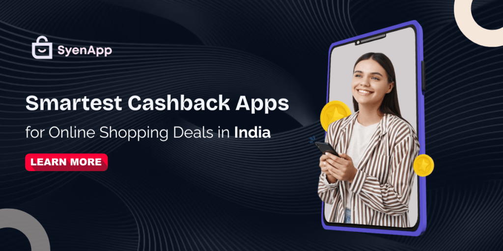 Smartest Cashback Apps for Online Shopping Deals in India